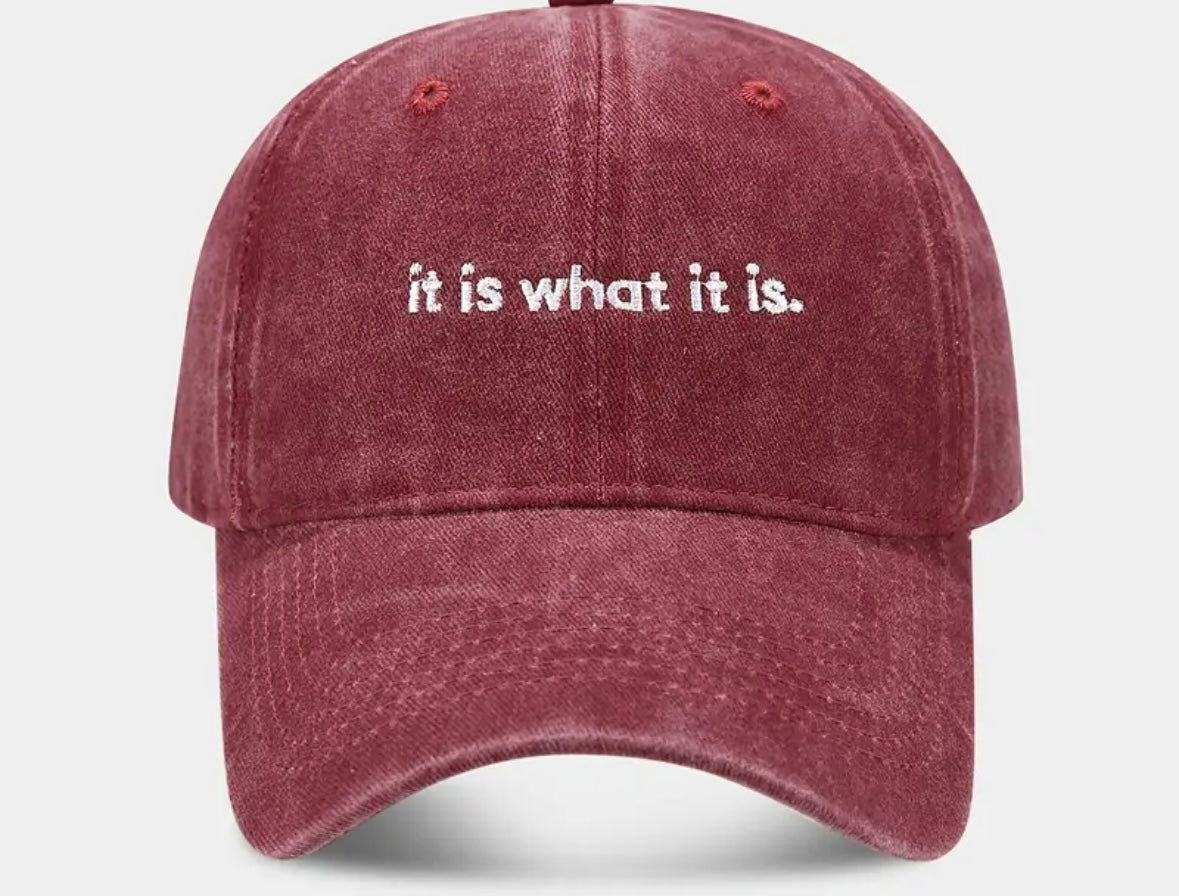 “It is what it is” Baseball Cap