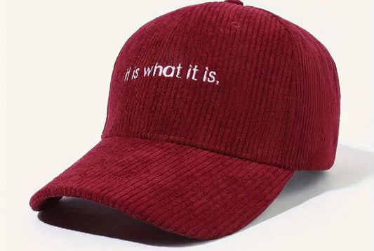 “It is what it is” Corduroy Baseball Cap